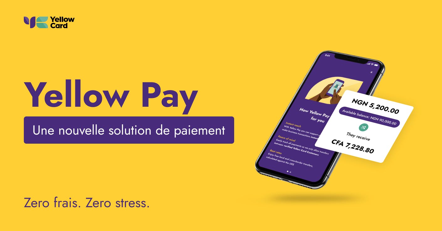 Yellow Pay désormais disponible dans toute l'Afrique Yellow Pay désormais disponible dans toute l'Afrique