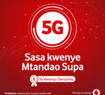 Vodacom Tanzanie entame le déploiement de son réseau 5G